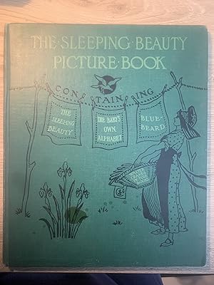 Seller image for The Sleeping Beauty Picture Book - Containing The Sleeping Beauty; Blue-Beard; The Baby's Own Alphabet: with the Original Coloured Designs by Walter Crane for sale by Wentworth Books