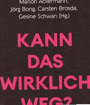 Seller image for Kann das wirklich weg? 57 Interventionen fr die Kultur. for sale by Antiquariat & Buchhandlung Rose