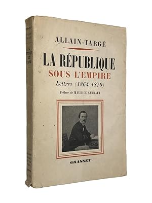 Seller image for La Rpublique sous l'Empire. Lettres (1864-1870) for sale by Librairie Douin