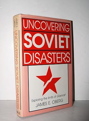 Seller image for Uncovering Soviet Disasters Exploring the Limits of Glasnost for sale by Nugget Box  (PBFA)