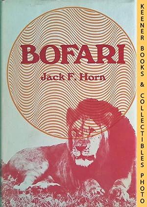 Bofari : The Adventures Of Two Milwaukee Archers While Hunting Elephants In The Belgian Congo Wit...