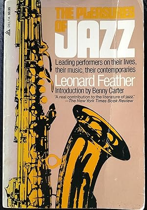 Image du vendeur pour The Pleasures of Jazz : leading performers on their lives their music their contemporaries mis en vente par Cracabond Books