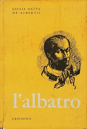 Immagine del venditore per L'albatro. Vita di Baudelaire venduto da FABRISLIBRIS