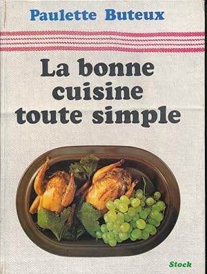 Seller image for La bonne cuisine toute simple for sale by LIBRAIRIE GIL-ARTGIL SARL