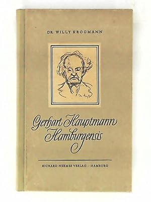 Bild des Verkufers fr Gerhart Hauptmann Hamburgensis. zum Verkauf von Leserstrahl  (Preise inkl. MwSt.)