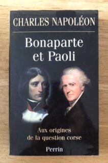 Bonaparte et Paoli aux origines de la question corse