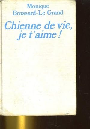 Image du vendeur pour Chienne De Vie, Je T'Aime ! : Femme et Chirurgien mis en vente par Ammareal