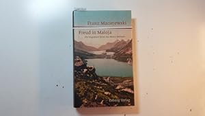 Bild des Verkufers fr Freud in Maloja : die Engadiner Reise mit Minna Bernays zum Verkauf von Gebrauchtbcherlogistik  H.J. Lauterbach