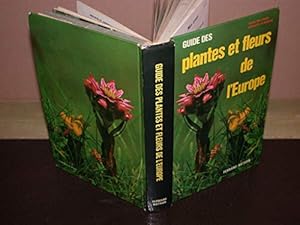 Seller image for GUIDE DES PLANTES ET FLEURS DE L'EUROPE for sale by Ammareal