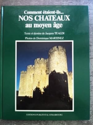 Imagen del vendedor de COMMENT ETAIENT-ILS ? . NOS CHATEAUX AU MOYEN AGE a la venta por Ammareal