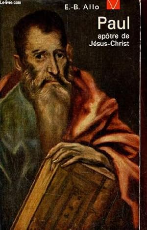 Seller image for Paul aptre de Jsus-Christ sa vie sa doctrine - Collection le livre de vie n16. for sale by Le-Livre