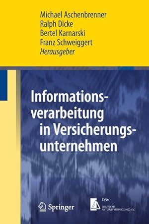 Immagine del venditore per Informationsverarbeitung in Versicherungsunternehmen venduto da BuchWeltWeit Ludwig Meier e.K.
