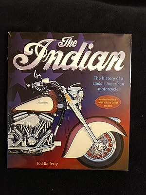Bild des Verkufers fr THE INDIAN: THE HISTORY OF A CLASSIC AMERICAN MOTORCYCLE zum Verkauf von JB's Book Vault