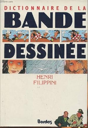 Bild des Verkufers fr Dictionnaire de la bande dessine zum Verkauf von Le-Livre