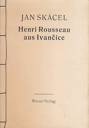 Bild des Verkufers fr Jan Skacel. Henri Rousseau Aus Ivancice zum Verkauf von Stefan Schuelke Fine Books
