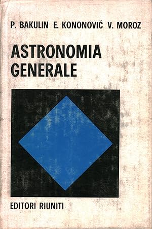 Seller image for Astronomia generale for sale by Di Mano in Mano Soc. Coop