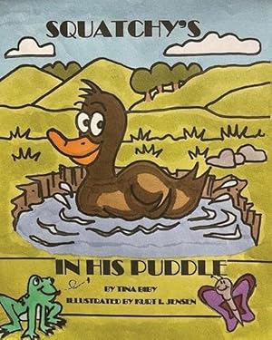 Seller image for Squatchy's in His Puddle (Paperback) for sale by Grand Eagle Retail