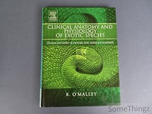 Seller image for Clinical Anatomy and Physiology of Exotic Species: Structure and function of mammals, birds, reptiles and amphibians. for sale by SomeThingz. Books etcetera.