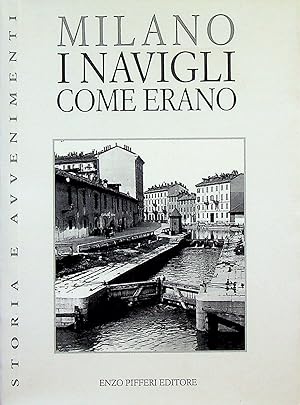 Imagen del vendedor de Milano. I Navigli come erano a la venta por Epilonian Books