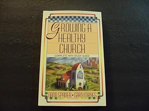 Seller image for Growing A Healthy Church sc Dann Spader Gary Mayes 1st Print 1st ed SIGNED 1991 Moody Press for sale by Joseph M Zunno