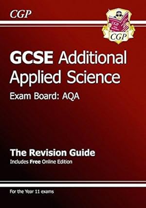 Bild des Verkufers fr GCSE Additional Applied Science AQA Revision Guide (with online edition) (A*-G course) zum Verkauf von WeBuyBooks
