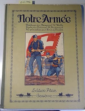 Notre Armee. 20 Portraits du Haut Commandement et 40 Planches par Eric de Coulon. Preface du Gene...