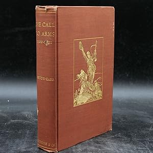 Image du vendeur pour The Call to Arms 1900-1901; A Review of the Imperial Yeomanry Movement and Some Subjects Connected Therewith (First Edition) mis en vente par LaCelle Rare Books