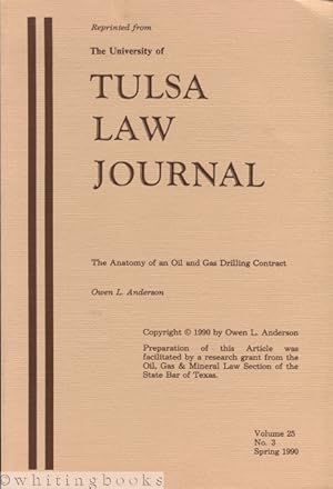 The Anatomy of an Oil and Gas Contract - Reprinted from The University of Tulsa Law Journal, Volu...