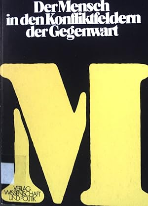 Imagen del vendedor de Der Mensch in den Konfliktfeldern der Gegenwart. a la venta por books4less (Versandantiquariat Petra Gros GmbH & Co. KG)