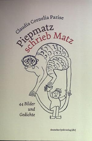 Bild des Verkufers fr Piepmatz schrieb Matz : 44 Bilder und Gedichte. zum Verkauf von books4less (Versandantiquariat Petra Gros GmbH & Co. KG)