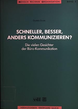 Bild des Verkufers fr Schneller, besser, anders kommunizieren? : Die vielen Gesichter der Bro-Kommunikation. Mensch, Technik, Organisation ; Bd. 2 zum Verkauf von books4less (Versandantiquariat Petra Gros GmbH & Co. KG)