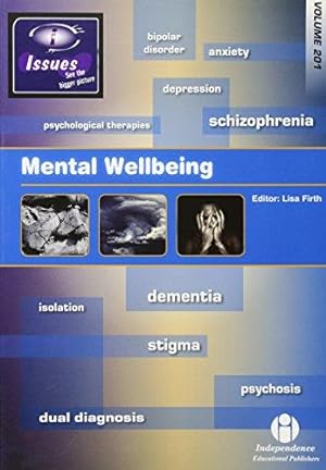 Bild des Verkufers fr Mental Wellbeing: v. 201 (Issues Series Vol 201) (Issues Series Vol 141) zum Verkauf von WeBuyBooks
