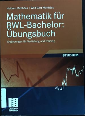 Bild des Verkufers fr Mathematik fr BWL-Bachelor: bungsbuch. Ergnzungen fr Vertiefung und Training; zum Verkauf von books4less (Versandantiquariat Petra Gros GmbH & Co. KG)