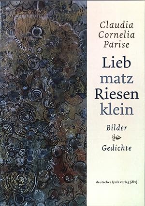 Bild des Verkufers fr Liebmatz Riesenklein : Bilder und Gedichte. zum Verkauf von books4less (Versandantiquariat Petra Gros GmbH & Co. KG)