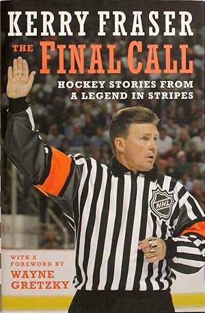 The Final Call: Hockey Stories from a Legend in Stripes