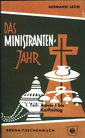 Imagen del vendedor de Das Ministrantenjahr I. Teil: Advent bis Karfreitag (Nr. 29) Arena-Taschenbuch a la venta por books4less (Versandantiquariat Petra Gros GmbH & Co. KG)