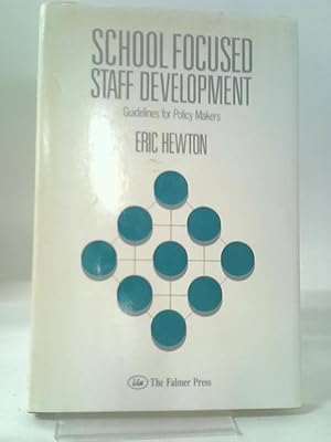 Imagen del vendedor de School-focused Staff Development: Guidelines For Policy-makers a la venta por World of Rare Books