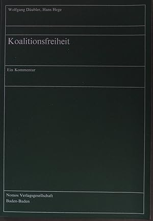 Seller image for Koalitionsfreiheit : Ein Kommentar. Arbeits- und Sozialrecht ; Bd. 9 for sale by books4less (Versandantiquariat Petra Gros GmbH & Co. KG)