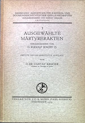 Seller image for Ausgewhlte Mrtyrerakten. Sammlung ausgewhlter kirchen- und dogmengeschichtlicher Quellenschriften. Neue Folge, 3; for sale by books4less (Versandantiquariat Petra Gros GmbH & Co. KG)