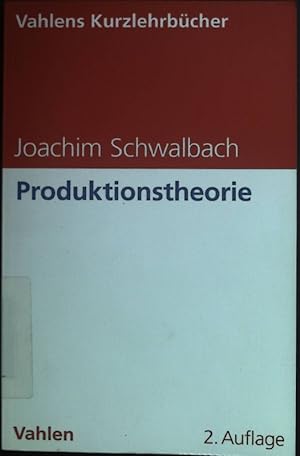 Seller image for Produktionstheorie. Vahlens Kurzlehrbcher for sale by books4less (Versandantiquariat Petra Gros GmbH & Co. KG)