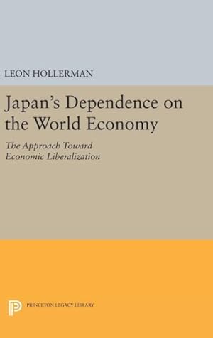 Bild des Verkufers fr Japanese Dependence on World Economy : An Approach Toward Economic Liberalization zum Verkauf von GreatBookPrices