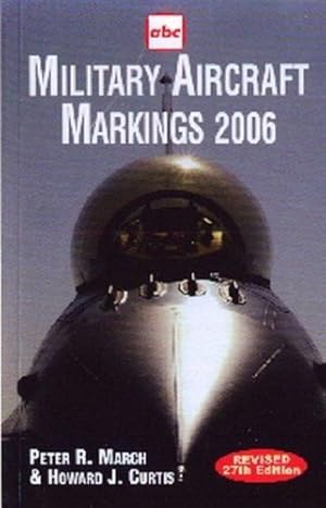 Image du vendeur pour abc Military Aircraft Markings 2006 mis en vente par WeBuyBooks