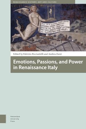 Immagine del venditore per Emotions, Passions, and Power in Renaissance Italy : Proceedings of the International Conference Georgetown University at Billa Le Balze, 5-8 May 2012 venduto da GreatBookPricesUK