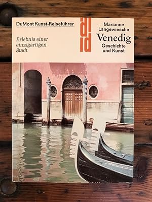 Venedig - Geschichte und Kunst: Erlbenis einer einzigartigen Stadt