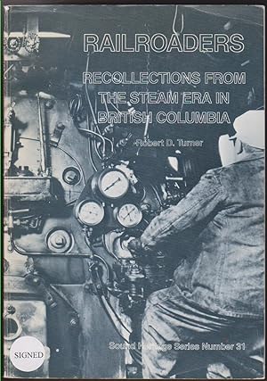 Immagine del venditore per RAILROADERS Recollections from the Steam Era in British Columbia venduto da Easton's Books, Inc.