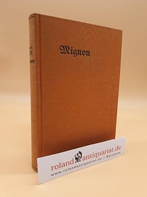 Seller image for Mignon. Ein Beitrag zur Geschichte des Wilhelm Meister. for sale by Roland Antiquariat UG haftungsbeschrnkt