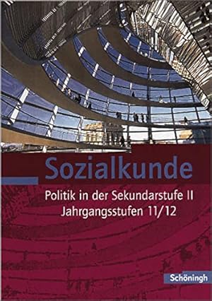 Bild des Verkufers fr Sozialkunde: Teilband: Beinhaltet die Kapitel I bis VI des Gesamtbandes: Politik in der Sekundarstufe II - Bisherige Ausgabe / Teilband: Beinhaltet die Kapitel I bis VI des Gesamtbandes zum Verkauf von Gabis Bcherlager