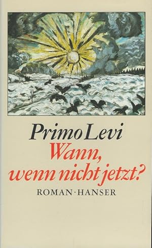 Bild des Verkufers fr Wann, wenn nicht jetzt? Aus d. Ital. von Barbara Kleiner zum Verkauf von Versandantiquariat Nussbaum