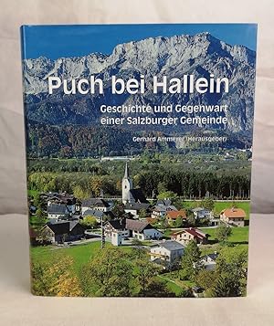 Imagen del vendedor de Puch bei Hallein. Geschichte und Gegenwart einer Salzburger Gemeinde. a la venta por Antiquariat Bler