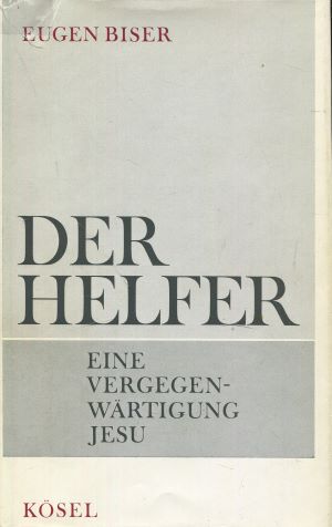 Seller image for Der Helfer. Eine Vergegenwrtigung Jesu. for sale by Gabis Bcherlager